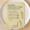 Prophetic Fatherhood Toolkit Pack 5 printable; Islamic parenting legacy planner